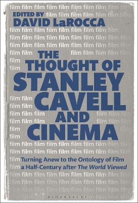 Book cover for The Thought of Stanley Cavell and Cinema