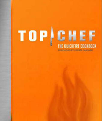 Cover of Top Chef: the Quickfire Cookbook