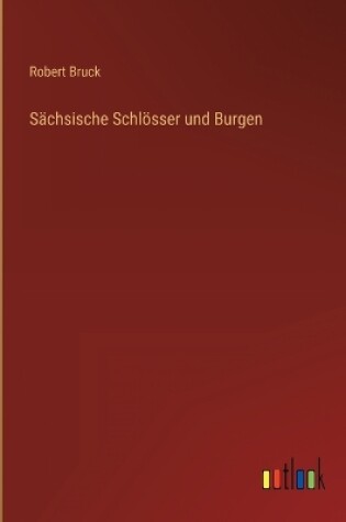 Cover of Sächsische Schlösser und Burgen