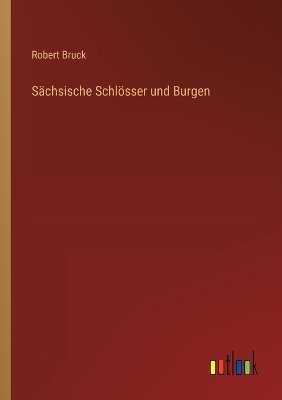 Book cover for Sächsische Schlösser und Burgen