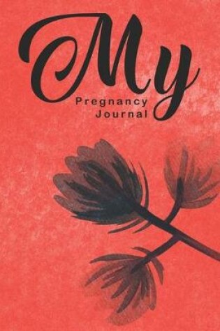 Cover of My Pregnancy Journal