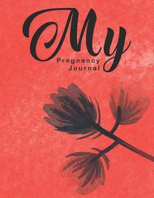 Book cover for My Pregnancy Journal