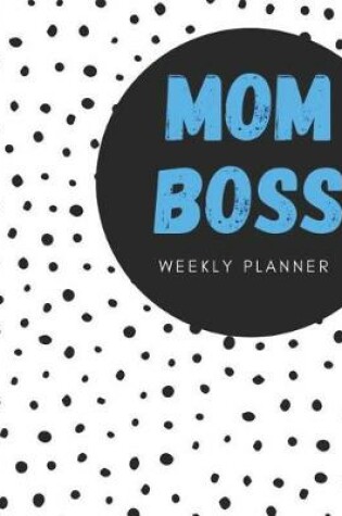 Cover of Mom Boss Weekly Planner