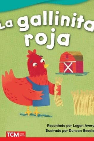 Cover of La gallinita roja (The Little Red Hen)