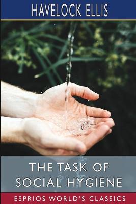 Book cover for The Task of Social Hygiene (Esprios Classics)