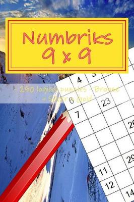 Book cover for Numbriks 9 X 9 - 250 Logical Puzzles - Bronze + Silver + Gold