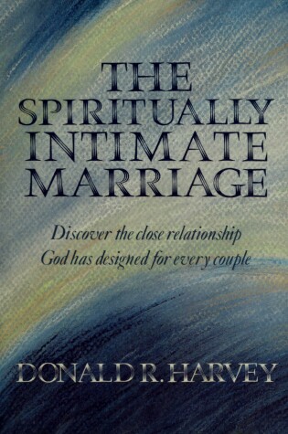 Cover of The Spiritually Intimate Marriage