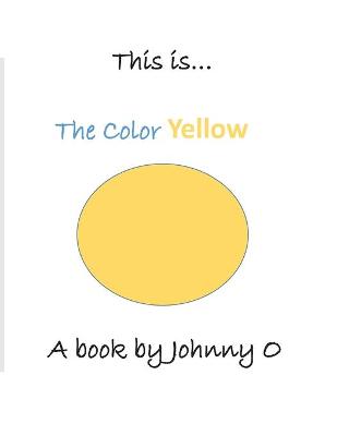 Book cover for This is... The Color Yellow