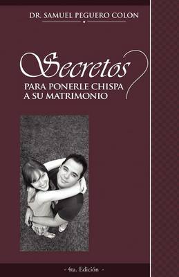 Book cover for Secretos Para Ponerle Chispa a su Matrimonio