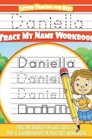 Cover of Daniella Letter Tracing for Kids Trace my Name Workbook