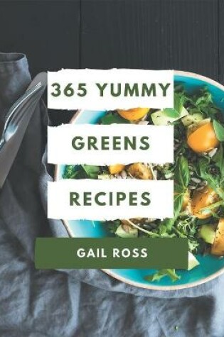 Cover of 365 Yummy Greens Recipes