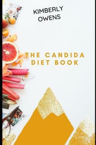 Cover of The Candida Diet Cookbook