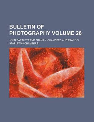 Book cover for Bulletin of Photography Volume 26