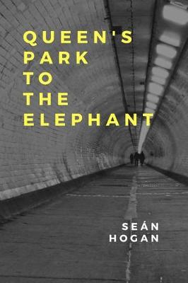 Book cover for Queen's Park to The Elephant