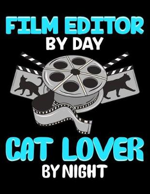 Cover of Film Editor by Day Cat Lover by Night