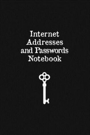 Cover of Internet Addresses and Passwords Notebook