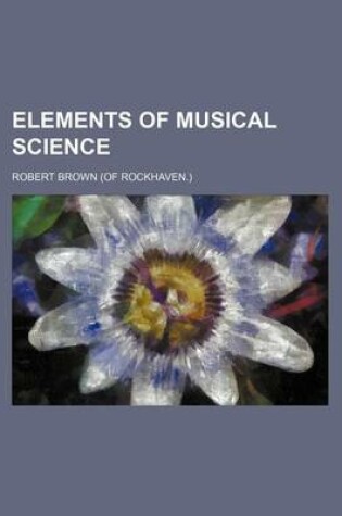 Cover of Elements of Musical Science