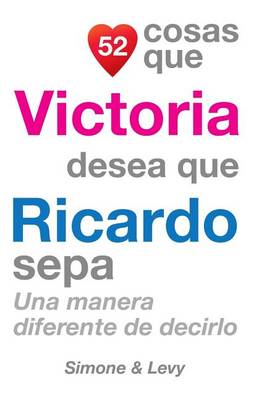 Book cover for 52 Cosas Que Victoria Desea Que Ricardo Sepa