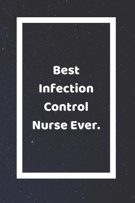 Book cover for Best Infection Control Nurse Ever