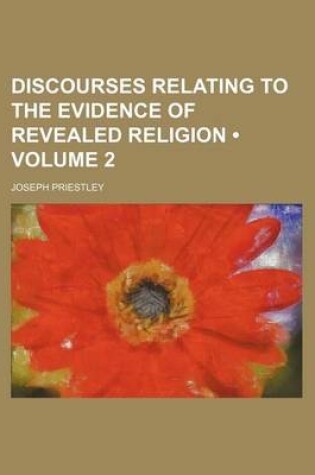 Cover of Discourses Relating to the Evidence of Revealed Religion (Volume 2)