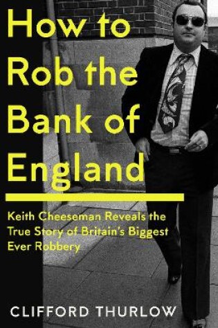 Cover of How to Rob the Bank of England