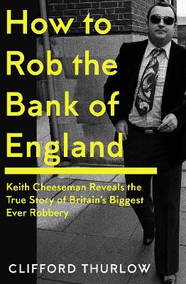 Book cover for How to Rob the Bank of England