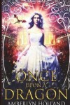 Book cover for Once Upon A Dragon