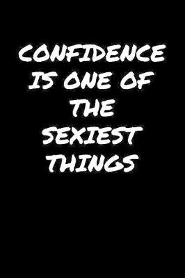 Book cover for Confidence Is One Of The Sexiest Things�