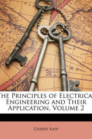 Cover of The Principles of Electrical Engineering and Their Application, Volume 2