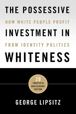 Book cover for The Possessive Investment in Whiteness