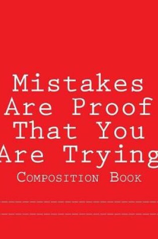 Cover of Mistakes Are Proof That You Are Trying