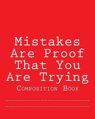 Book cover for Mistakes Are Proof That You Are Trying