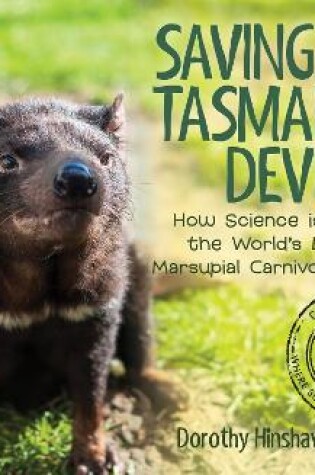 Cover of Saving the Tasmanian Devil: How Science is Helping the World's Largest Marsupial Carnivore Survive