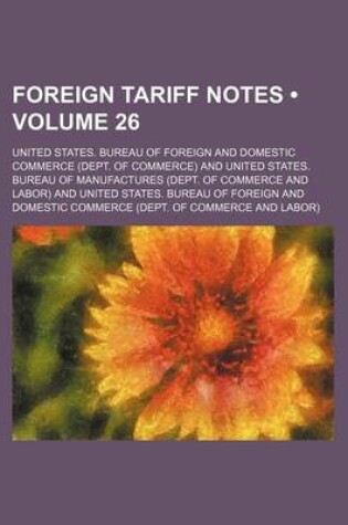 Cover of Foreign Tariff Notes (Volume 26)