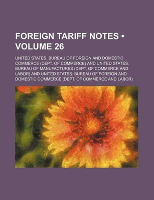 Book cover for Foreign Tariff Notes (Volume 26)