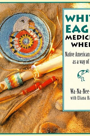 Cover of White Eagle Medicine Wheel