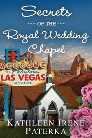 Cover of Secrets of the Royal Wedding Chapel