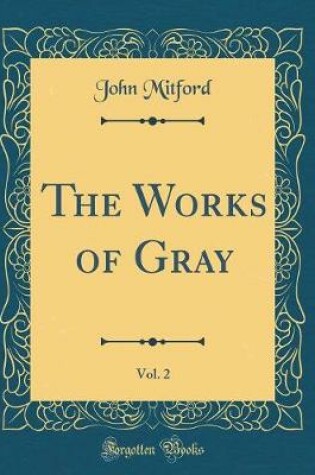 Cover of The Works of Gray, Vol. 2 (Classic Reprint)