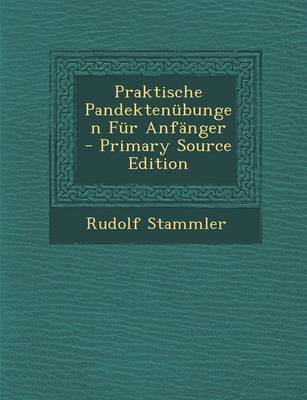 Book cover for Praktische Pandektenubungen Fur Anfanger - Primary Source Edition