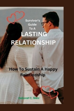 Cover of Survivor's Guide To A Lasting Relationship