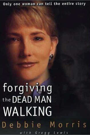 Cover of Forgiving the "Dead Man Walking"