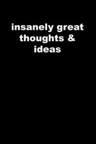 Cover of insanely great thoughts & ideas