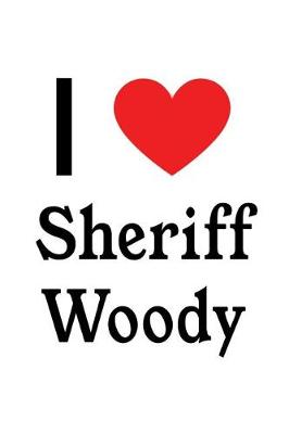 Book cover for I Love Sheriff Woody