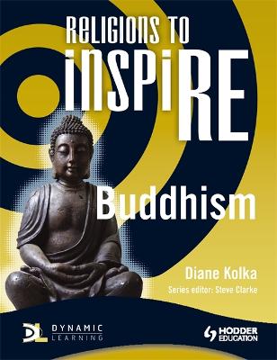 Book cover for Religions to InspiRE for KS3: Buddhism Pupil's Book