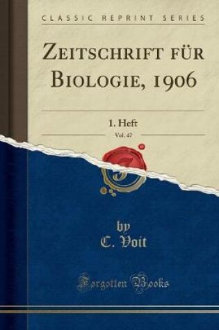 Cover of Zeitschrift Für Biologie, 1906, Vol. 47