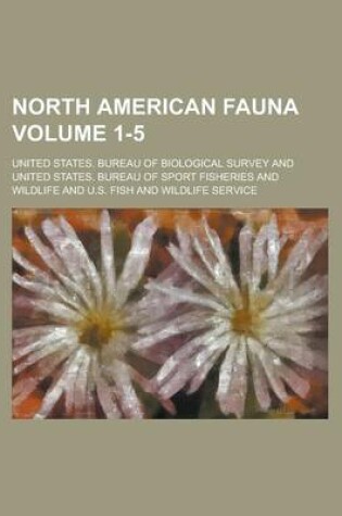 Cover of North American Fauna Volume 1-5