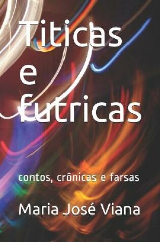 Cover of Titicas e futricas