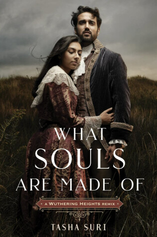 Cover of What Souls Are Made Of: A Wuthering Heights Remix