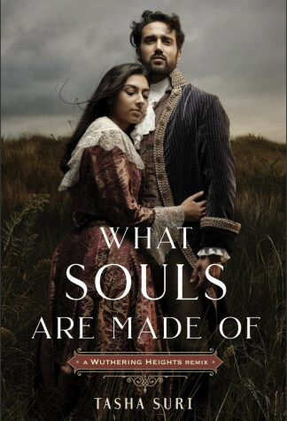 Book cover for What Souls Are Made Of: A Wuthering Heights Remix