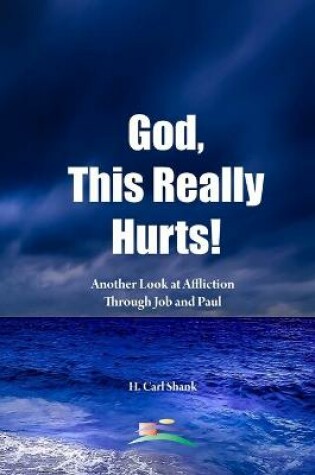 Cover of God, This Really Hurts!